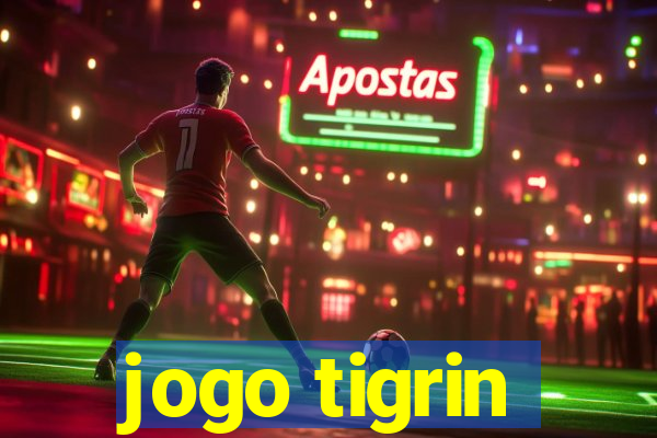 jogo tigrin